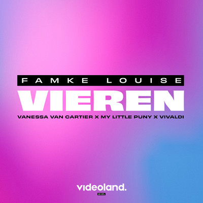Vieren feat.Vanessa van Cartier,My Little Puny,Vivaldi/Famke Louise
