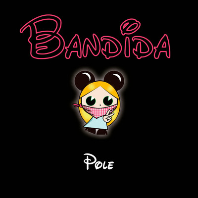 Bandida/Pole.