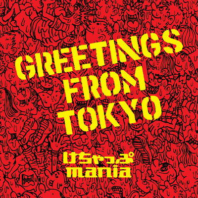 GREETINGS FROM TOKYO/けちゃっぷmania