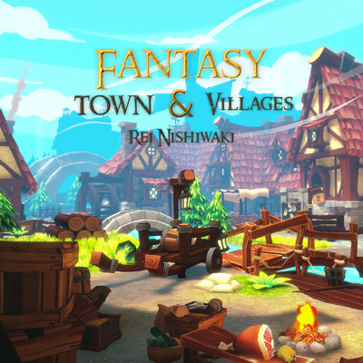 アルバム/Fantasy Town & Villages/西脇 励