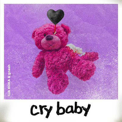 cry baby/Gia Koka／gnash