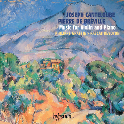 Breville & Canteloube: Violin Sonatas/Philippe Graffin／Pascal Devoyon