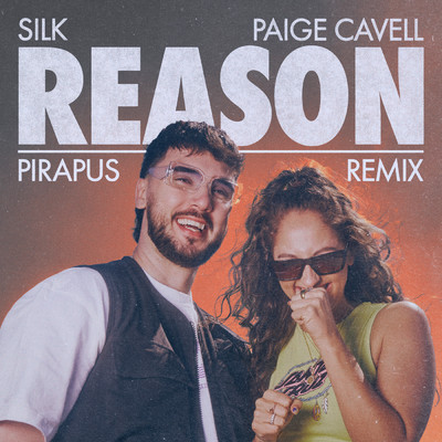 Reason (Pirapus Remix)/SILK／Paige Cavell