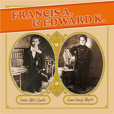アルバム/Francis A. & Edward K. (featuring Duke Ellington)/フランク・シナトラ