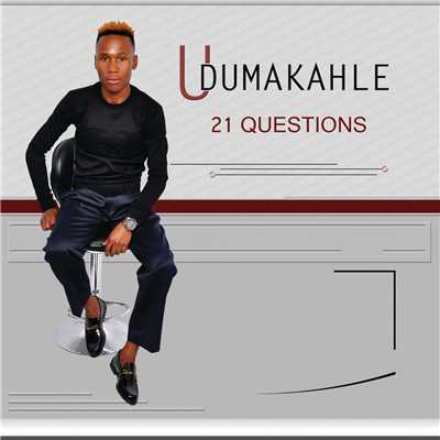 21 Questions/Udumakahle