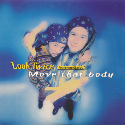 アルバム/Move That Body (featuring Gladys)/Look Twice