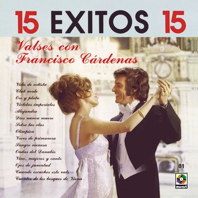 アルバム/15 Exitos: Valses Con Francisco Cardenas/Francisco Cardenas