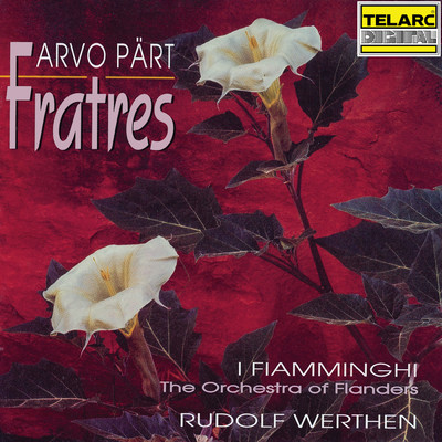 Arvo Part: Fratres/Rudolf Werthen／I Fiamminghi (The Orchestra of Flanders)