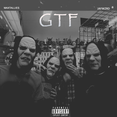 Gtf (feat. jaywzrd)/maxtallies