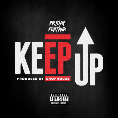 シングル/Keep Up/Friday Fontana