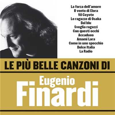 アルバム/Le piu belle canzoni di Finardi/Eugenio Finardi