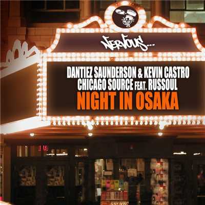 Chicago Source (feat. Russoul) ／ Night In Osaka/Dantiez Saunderson, Kevin Castro