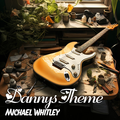 アルバム/Dannys Theme/Michael Whitley