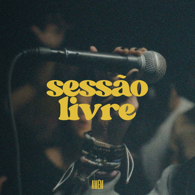 アルバム/Sessao Livre (Vol. 2)/AMEM & Julliany Souza