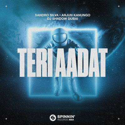 Teri Aadat (Extended Mix)/Sandro Silva X Arjun Kanungo X DJ Shadow Dubai