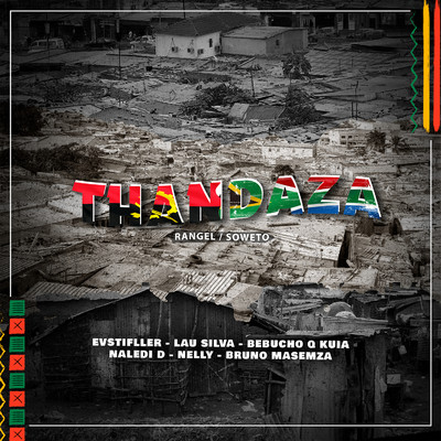 Thandaza (feat. Bebucho Q Kuia, Naledi D, Nelly & Bruno Masemza)/Evstifller & Lau Silva