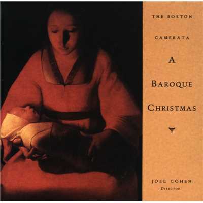 A Baroque Christmas/Joel Cohen ／ The Boston Camerata