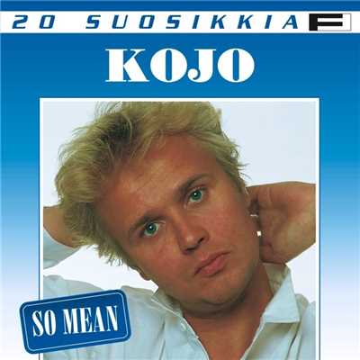20 Suosikkia ／ So Mean/Kojo
