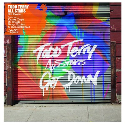 Get Down (feat. Kenny Dope, DJ Sneak, Terry Hunter, Tara McDonald) [Pt. 1]/Todd Terry All Stars