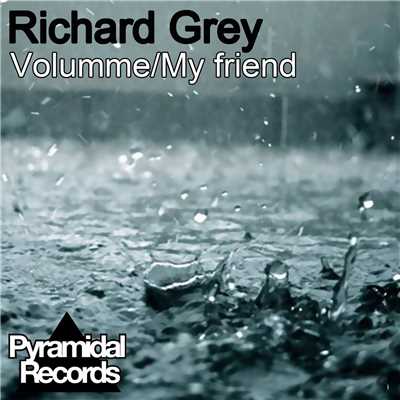 アルバム/Volumme ／ My Friend/Richard Grey