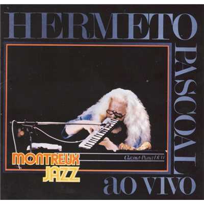 アルバム/Ao Vivo (Remasterizado)/Hermeto Pascoal