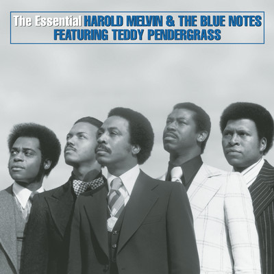 アルバム/The Essential Harold Melvin & The Blue Notes feat.Teddy Pendergrass/Harold Melvin & The Blue Notes