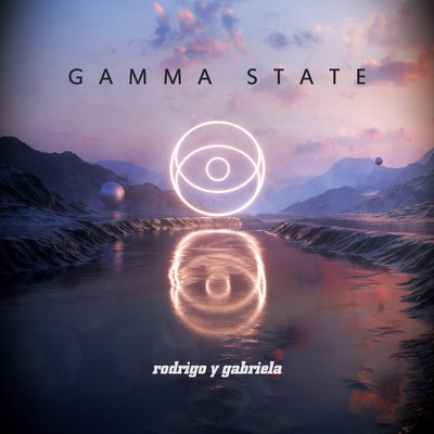 Gamma State (Amazon Original)/ロドリーゴ・イ・ガブリエーラ