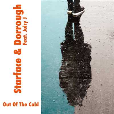 Out Of The Cold (feat. Juicy J)[BigBeat Mix]/Starface & Dorrough