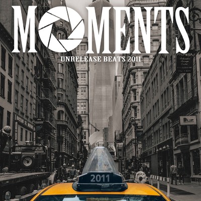 アルバム/MOMENTS -Unrelease Beats 2011-/NAGMATIC