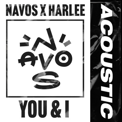 シングル/You & I (Acoustic)/Navos／HARLEE