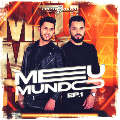 Meu Mundo (Ao Vivo ／ EP1)/Lucca e Juann
