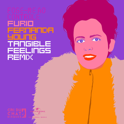 Foge-Me Ao Controle (Tangible Feelings Remix)/Furio／Fernanda Young／Tangible Feelings