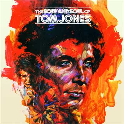 アルバム/The Body And Soul Of Tom Jones/Tom Jones