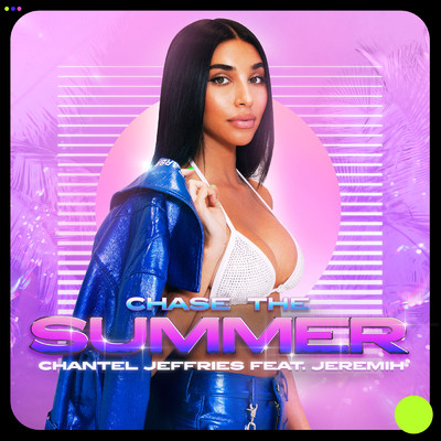 Chase The Summer (featuring Jeremih)/Chantel Jeffries