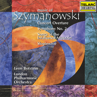 Music of Szymanowski/レオン・ボトスタイン／ロンドン・フィルハーモニー管弦楽団／ゾフィア・キラノヴィチ