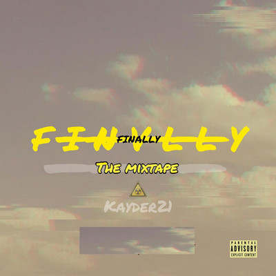 Finally (The Mixtape)/Kayder21