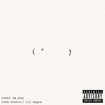 シングル/Count On You (feat. Lil Wayne)/Love Mansuy