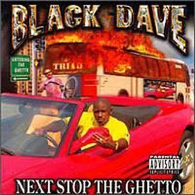 アルバム/Next Stop the Ghetto/Black Dave