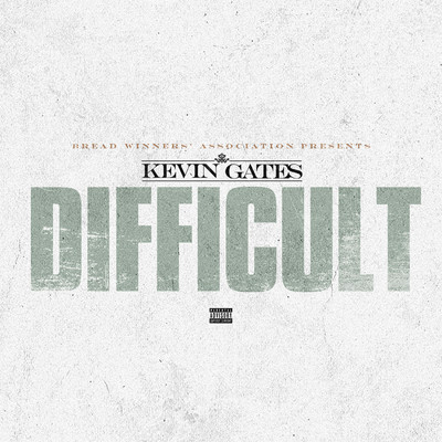 Difficult/Kevin Gates