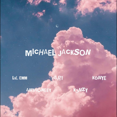 Michael Jackson (feat. K3NZY, ANTHONEEY)/Lil Emm