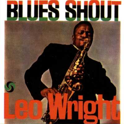 アルバム/Blues Shout/Leo Wright