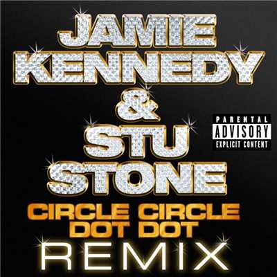 Circle Circle Dot Dot (DMD Maxi)/Jamie Kennedy & Stu Stone