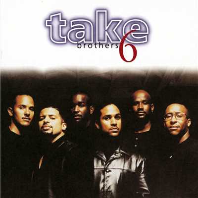 We Don't Have to Cry/Take 6
