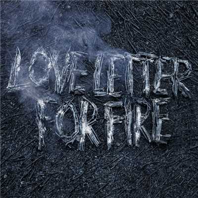 Love Letter for Fire/Sam Beam