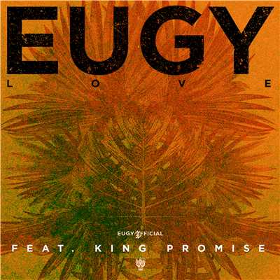 シングル/L.O.V.E (feat. King Promise)/Eugy