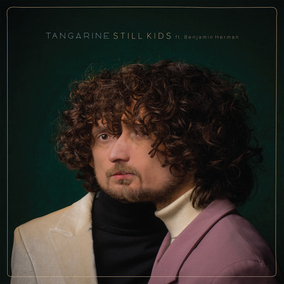 Still Kids (feat. Benjamin Herman)/Tangarine