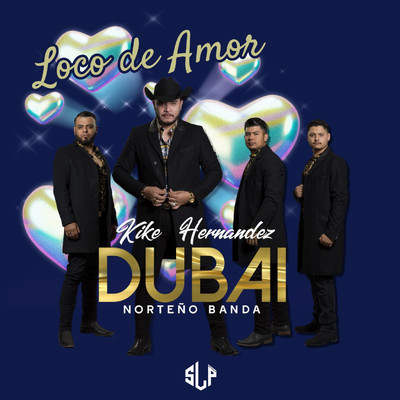 Loco De Amor/Kike Hernandez Y Su Dubai Norteno Banda