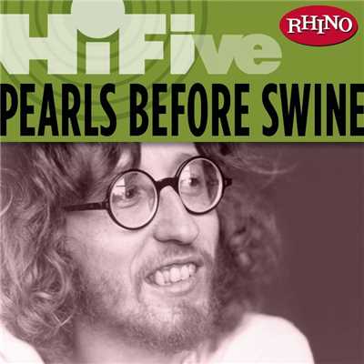 アルバム/Rhino Hi-Five: Pearls Before Swine/Pearls Before Swine