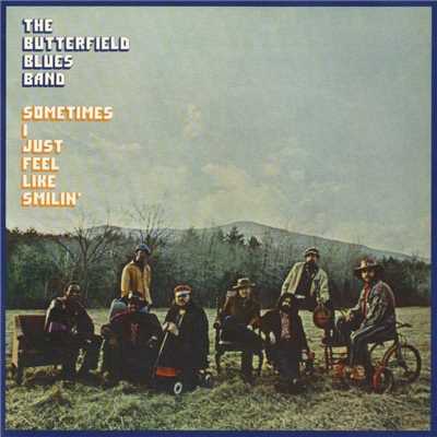 アルバム/Sometimes I Just Feel Like Smilin'/The Paul Butterfield Blues Band