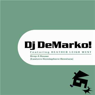 Drop A House (Razor N Guido Radio Edit (feat. Heather Leigh West))/DJ DeMarko！